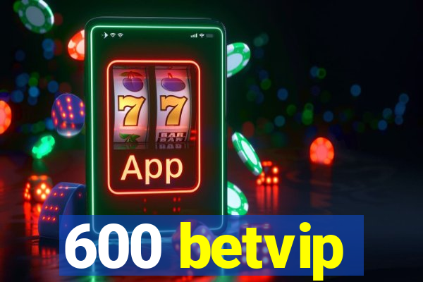 600 betvip
